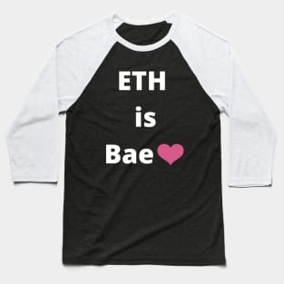 ETH is Bae heart emoji Baseball T-Shirt